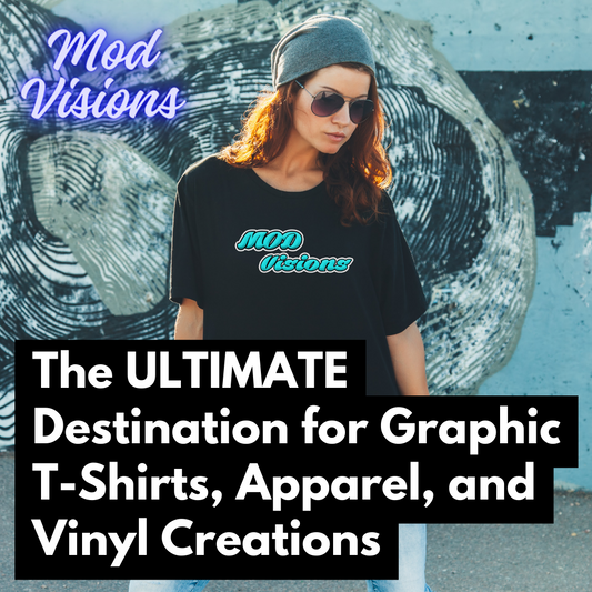Mod Visions The Ultimate Destination for Graphic T-Shirts, Apparel, and Vinyl Creations