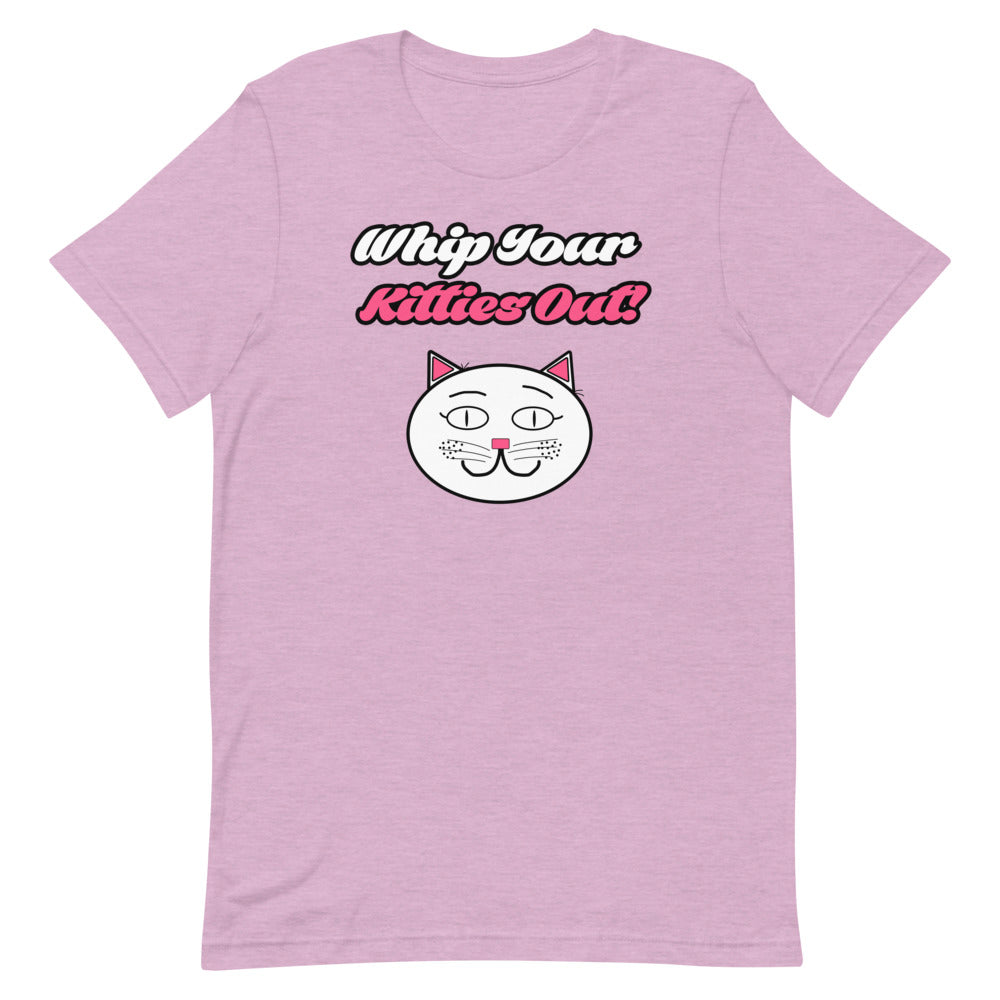 Whip Your Kitties Out T-Shirt - Mod Visions