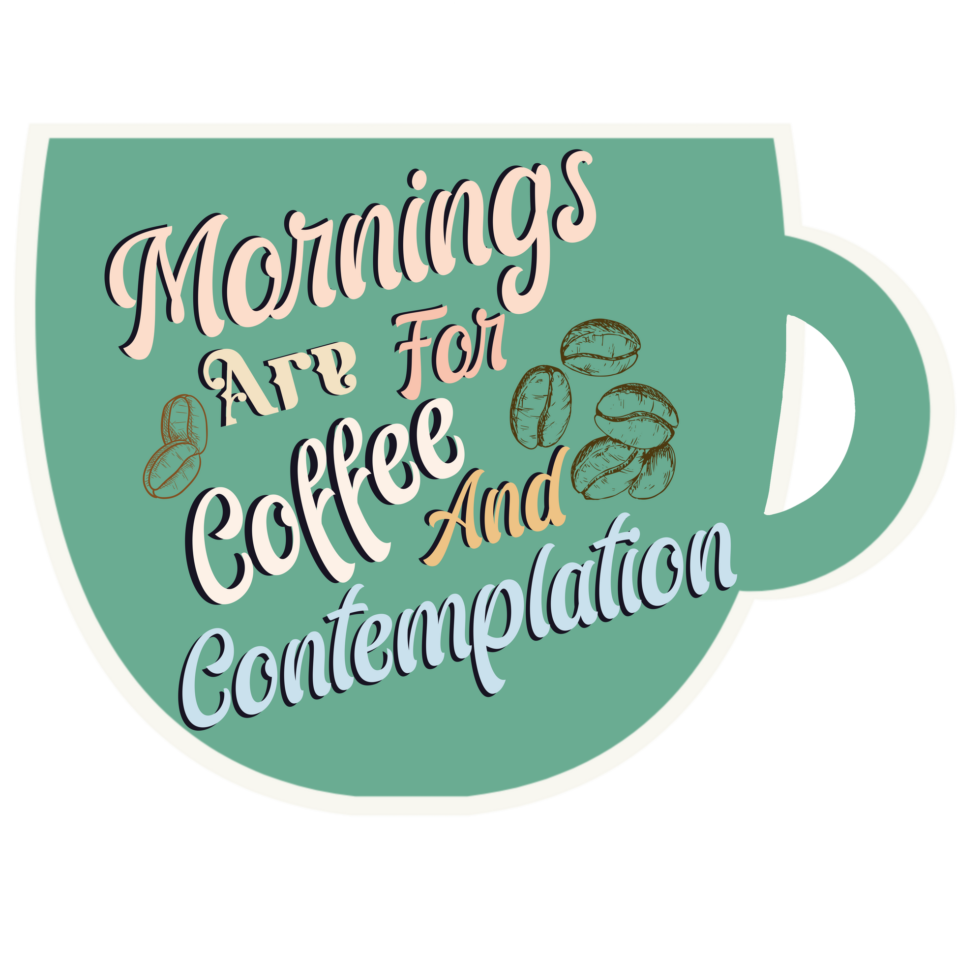 Mornings Are For Coffee Matte Sticker - Mod Visions