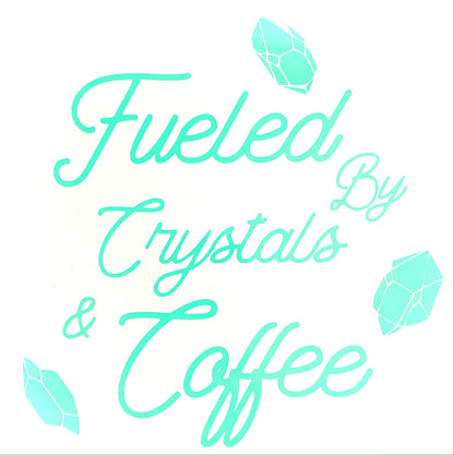 Fueled By Crystals & Coffee Decal - Mod Visions