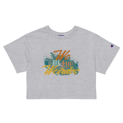We Are The Weirdos Crop Top