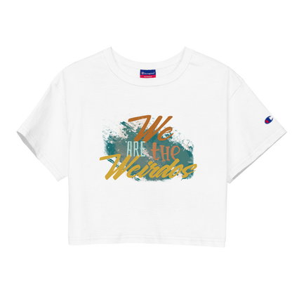 We Are The Weirdos Crop Top
