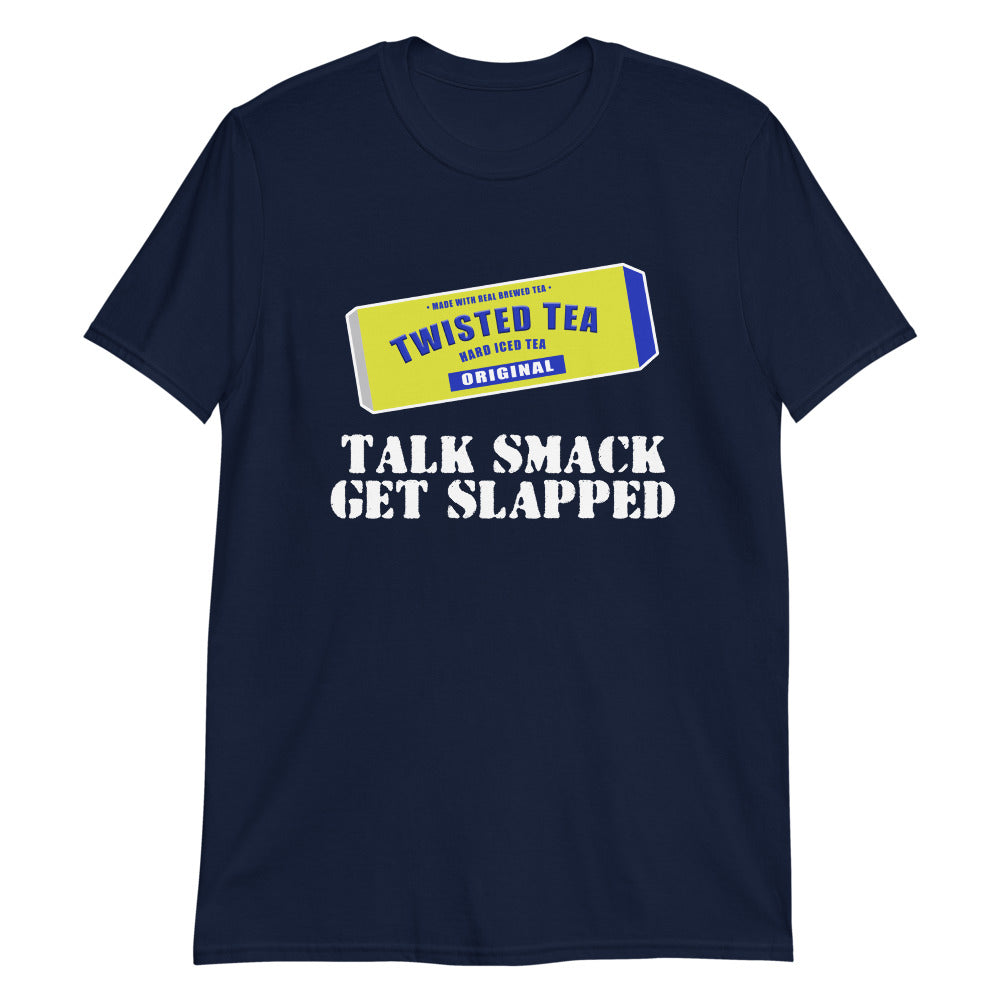 Talk Smack Get Slapped Twisted Tea-Shirt - Mod Visions