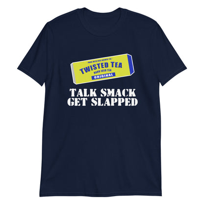 Talk Smack Get Slapped Twisted Tea-Shirt - Mod Visions