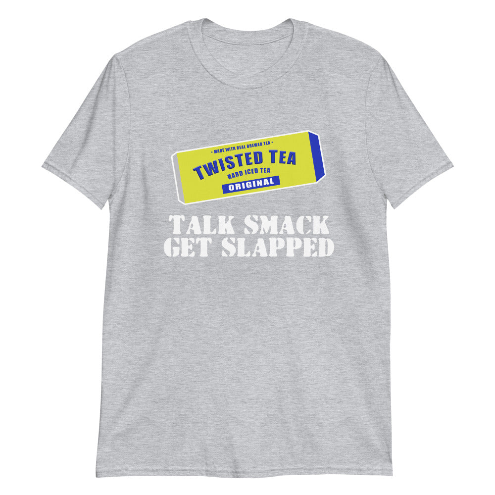 Talk Smack Get Slapped Twisted Tea-Shirt - Mod Visions