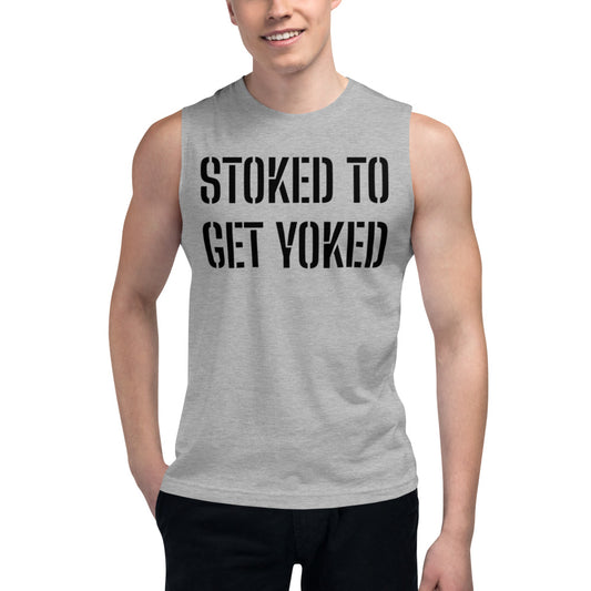 Stoked To Get Yoked Muscle Shirt - Mod Visions