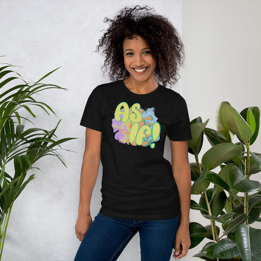 As If! T-Shirt - Mod Visions