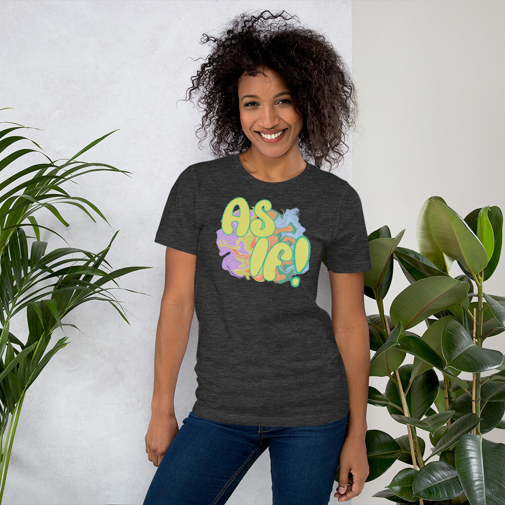 As If! T-Shirt - Mod Visions