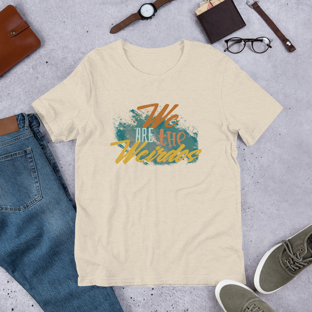 We Are The Weirdos Unisex T-Shirt - Mod Visions