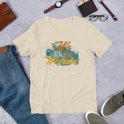 We Are The Weirdos Unisex T-Shirt - Mod Visions