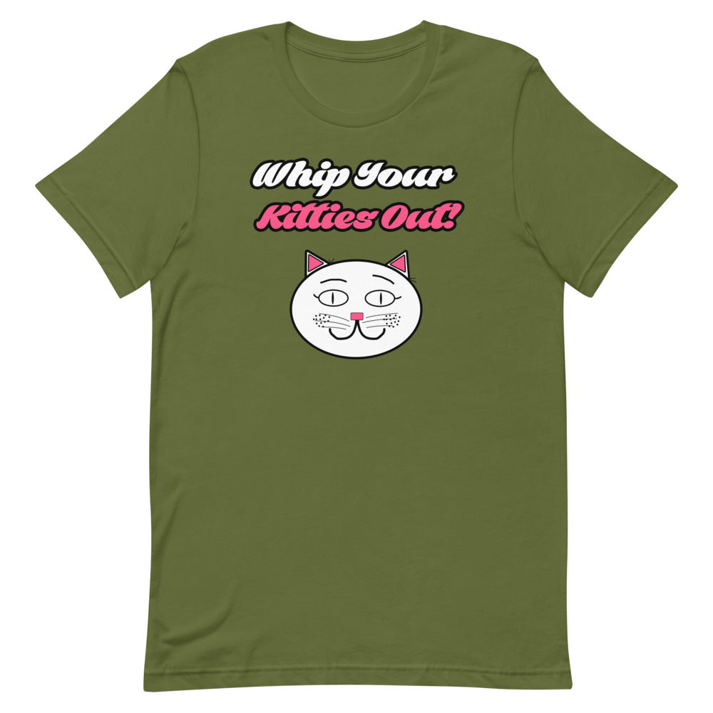 Whip Your Kitties Out T-Shirt - Mod Visions