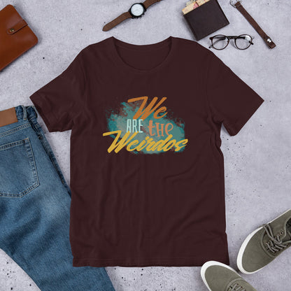 We Are The Weirdos Unisex T-Shirt - Mod Visions