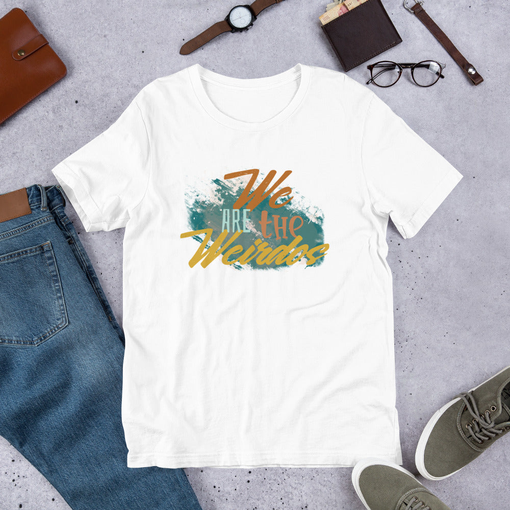 We Are The Weirdos Unisex T-Shirt - Mod Visions