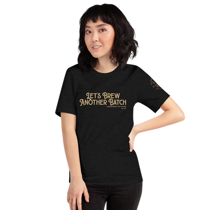 Let’s Brew Another Batch Unisex T-Shirt - Mod Visions