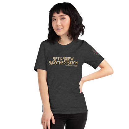 Let’s Brew Another Batch Unisex T-Shirt - Mod Visions