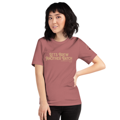 Let’s Brew Another Batch Unisex T-Shirt - Mod Visions