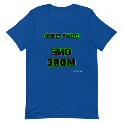Don't Stop - One More (Reverse Mirrored) T-Shirt - Mod Visions